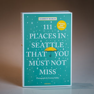 111 Places in Seattle That You Must Not Miss