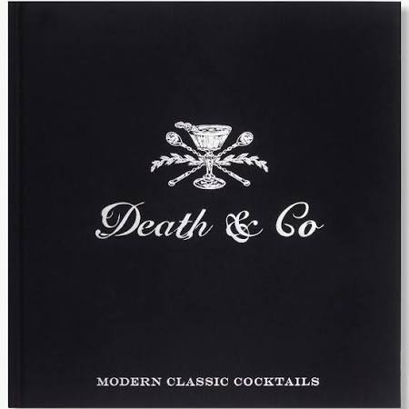 Modern Classics Cocktails by Death & Co